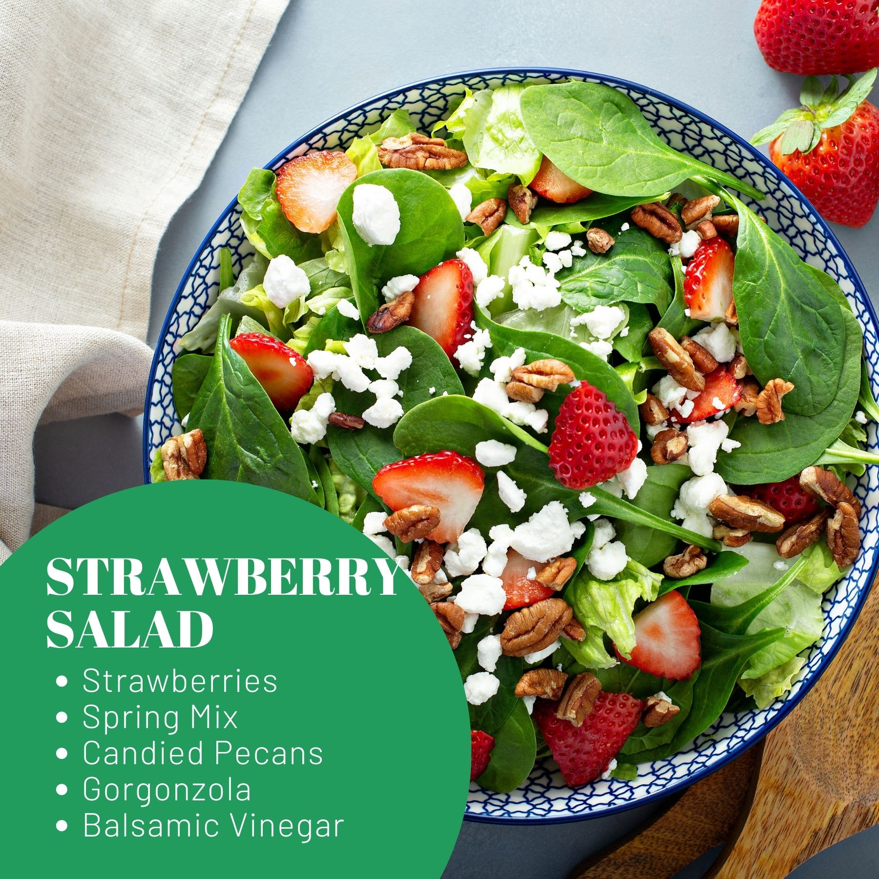 the ingredients for strawberry spring mix salad include strawberries, spring mix, balsamic vinegar, candied pecans, and gorgonzola cheese.